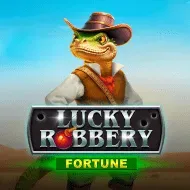 Lucky Robbery Fortune